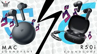 REVIEW : ในที่สุดคู่แข่งที่สูสีก็บังเกิดขึ้นน!!! การต่อสู้ระหว่าง Soundpeats MAC Vs Soundcore R50i