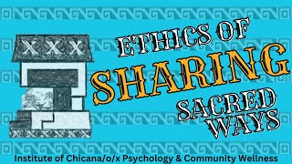 Ethics of Sharing Sacred Ways - Navigating Contemporary Complexities
