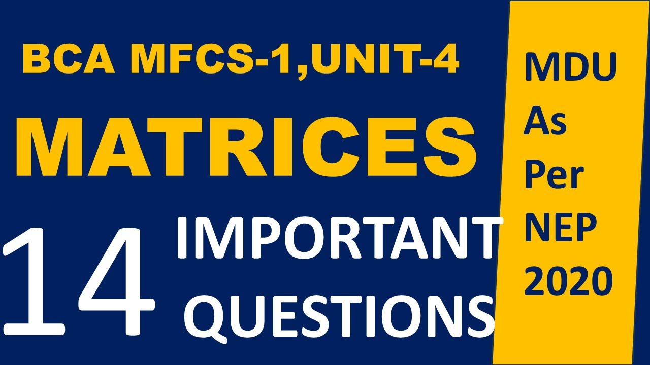BCA Math -Matrix Algebra | Most Important 14 Questions for Exams | bca mfcs | bba/bcom/btech maths