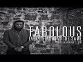 Fabolous  everything was the same ft stacy barthe official