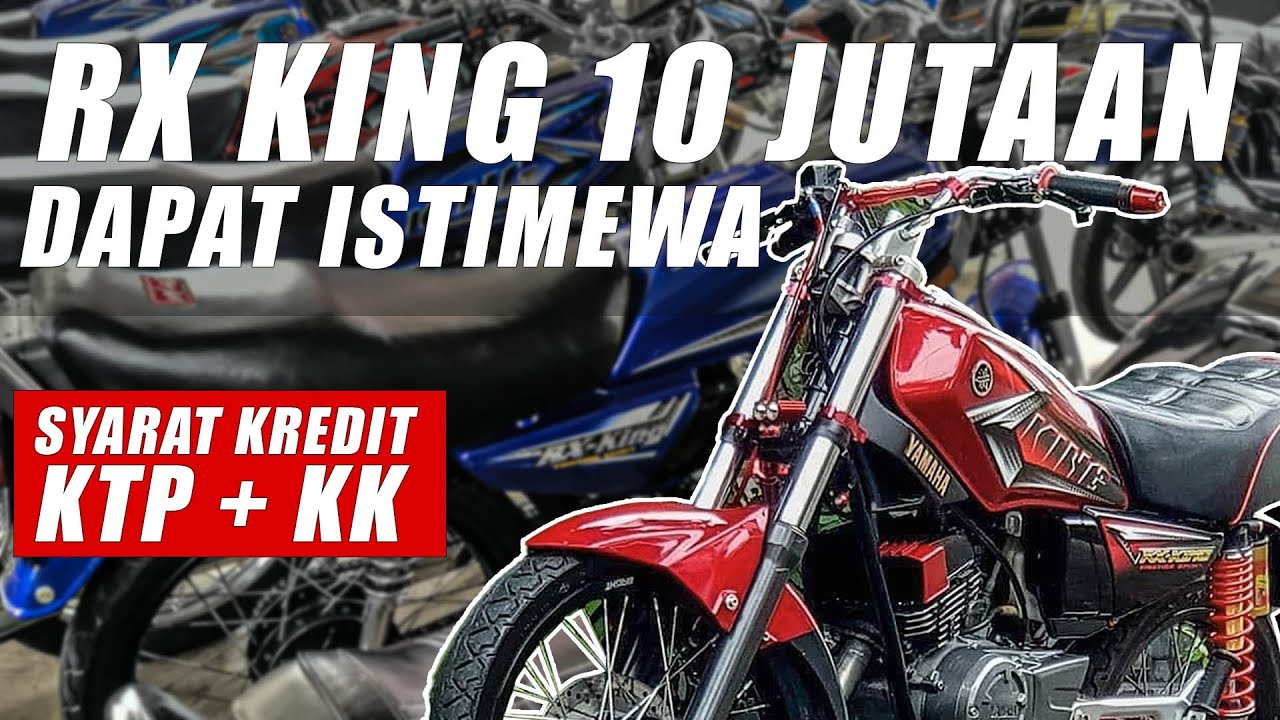 HARGA RX KING 10 JUTA BISA KREDIT YouTube