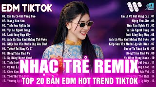 BXH Nhạc Trẻ Remix EDM Hot TikTok 2026 ♫ Top 15 Bản EDM Hay Nhất 2026 TRIỆU VIEW - NHẠC TRẺ REMIX