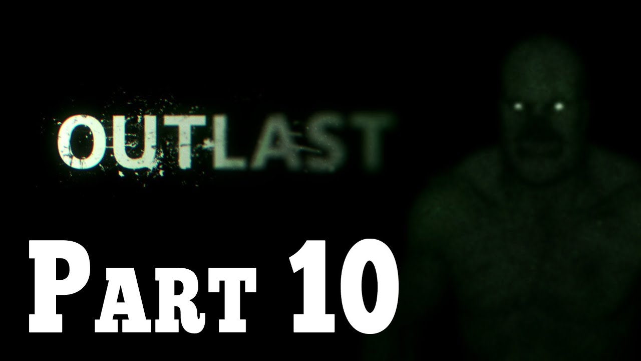 Outlast Walkthrough Gameplay - Part 10 Female Ward HD