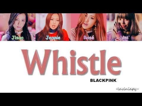 BLACKPINK - Whistle Color Coded Lyrics (Türkçe Çeviri/Lavinapy)