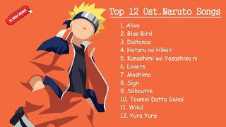 Top 12 Ost. Naruto Songs (Without Ads/Tanpa Iklan)
