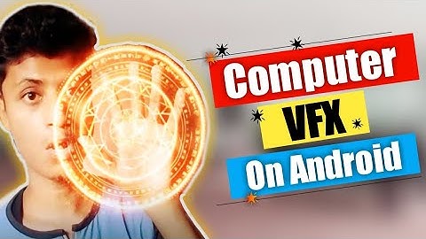 Create Awesome Computer like VFX using Android - one click | How to make VFX On Android