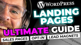 WordPress Landing Pages - ULTIMATE Tutorial - Step-by-step - UPDATED method + NEW Plugin!