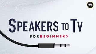 Connect Speakers to TV with Aux