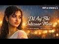 Dil Aaj Bhi Intezaar Mein 💔 | 90’s Evergreen Sad Duet | Heart Touching Hindi Love Song