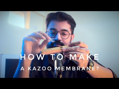 How to make a Kazoo membrane? Its easier than you think (Tutorial ep 8) 