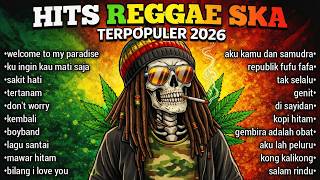 Nonstop Reggae Ska Terpopuler 2026  Koleksi 20 Lagu Pilihan Paling Enak Didengar  Album