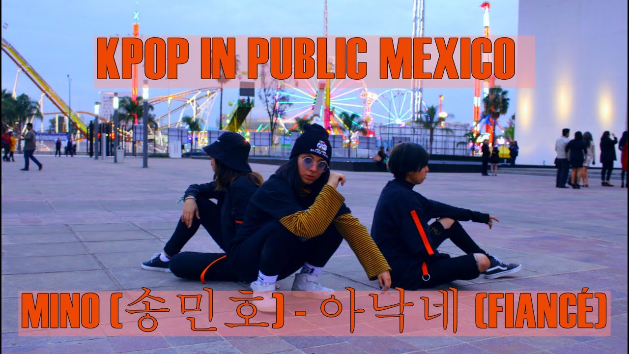 [KPOP IN PUBLIC MEXICO] MINO(송민호) - ‘아낙네 (FIANCÉ)’ Dance Cover [The Essence]