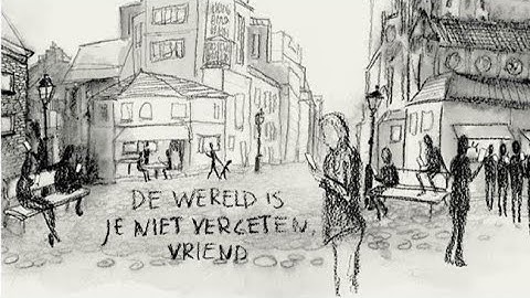 De wereld is je niet vergeten, vriend