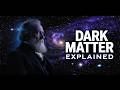 Dark Matter Explained: The Universe's Greatest Mystery