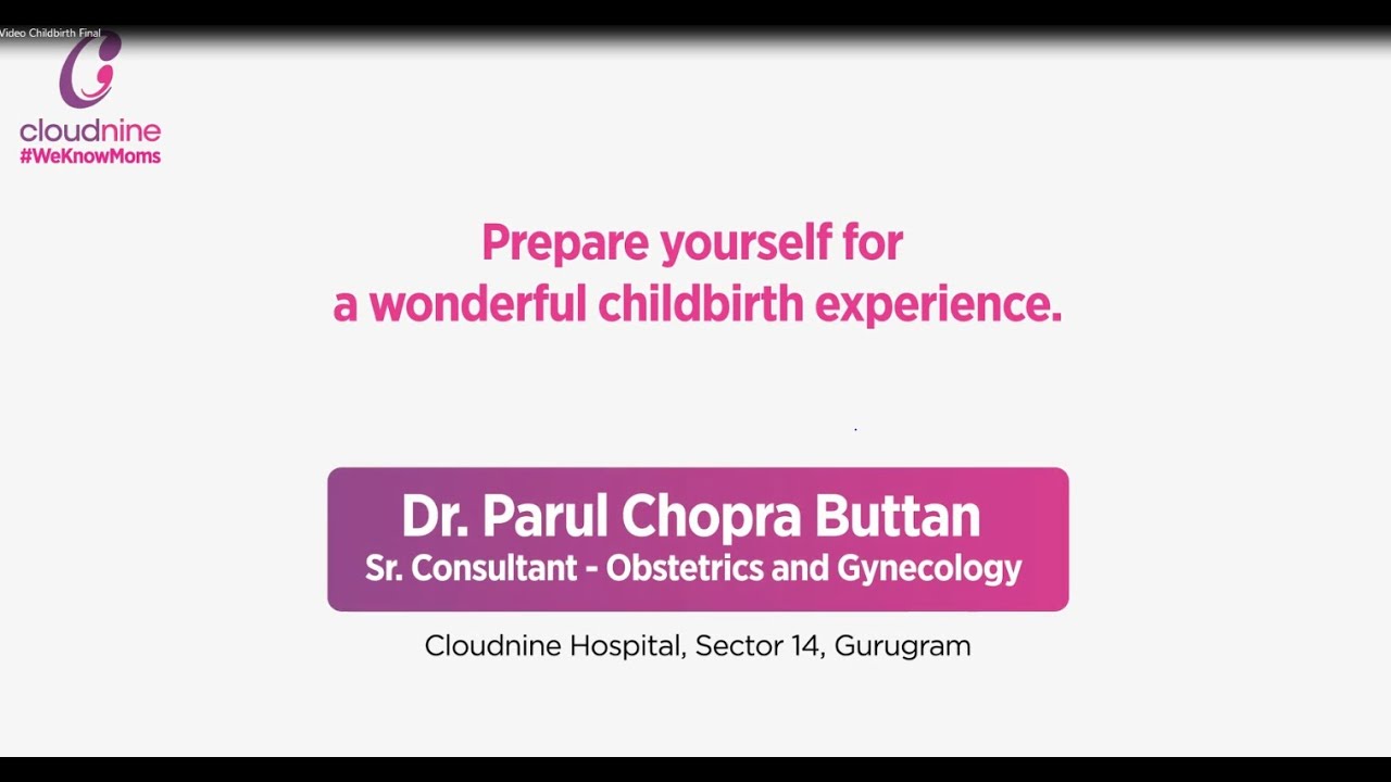 Prepare yourself for a wonderful childbirth experience|Dr. Parul Chopra| Cloudnine Hospital, Gurgaon