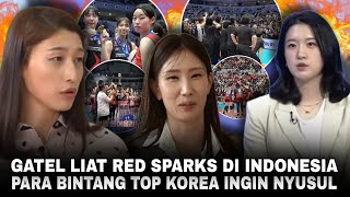 IRI LIHAT RED SPARKS TRENDING ! Para Bintang Top Rebutan Ingin Rasakan Atmosfer Bermain Di Indonesia