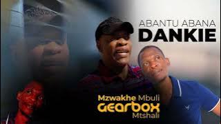 Mzwakhe Mbuli & Gearbox Mtshali - Abantu abana Dankie