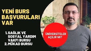 2 Yeni̇ Burs Başvurusu Var. Üni̇versi̇teler Açilir Mi?
