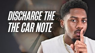 How to Discharge a Car Loan the Right Way
