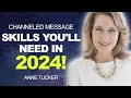 How to navigate big changes in 2024  live channeling  anne tucker