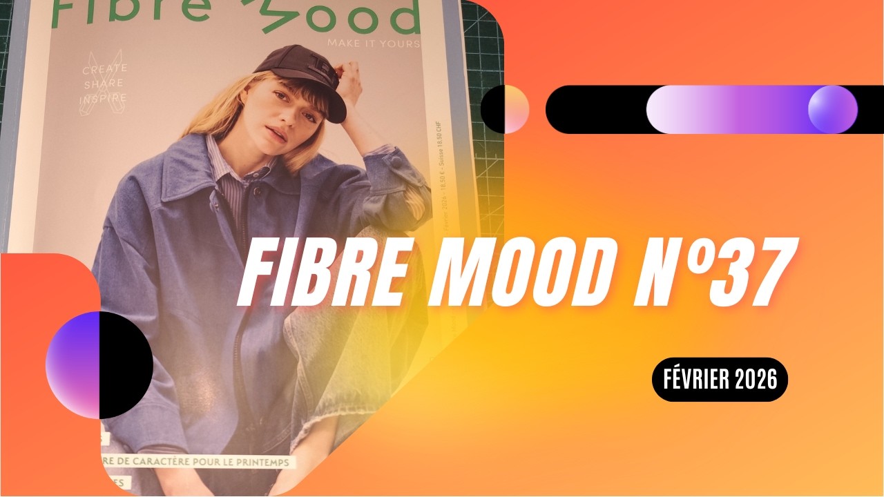 Fibre mood n°37: des nouveautés printanières!