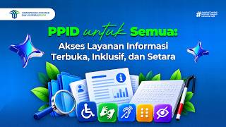 PPID untuk Semua: Akses Layanan Informasi  Terbuka, Inklusif, dan Setara