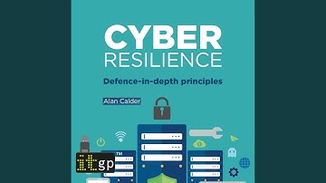 Chapter 4: Managing the Risks.10 & Chapter 5: Three Security Pillars.1 - Cyber Resilience