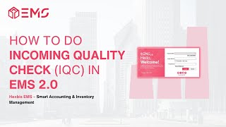 How to Do Incoming Quality Check (IQC) in EMS 2.0 | Step-by-Step Guide | Hexbis EMS #11
