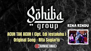 Download Lagu ACUH TAK ACUH - RINA RINDU - SOHIBA GROUP  MP3