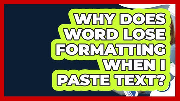 Why Does Word Lose Formatting When I Paste Text? - Docs and Sheets Pro