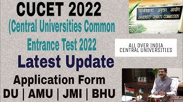 CUCET 2022 | cucet application form 2022 | cucet exam pattern | cucet latest update 2022 | cucet