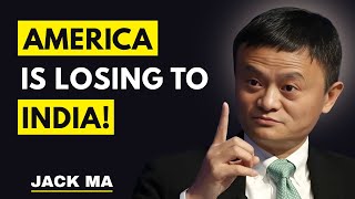 America’s Next Big Mistake Will Make India the Global Winner | Jack Ma’s Shocking Truth