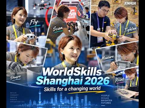 WorldSkills Shanghai 2026: Skills for a changing world