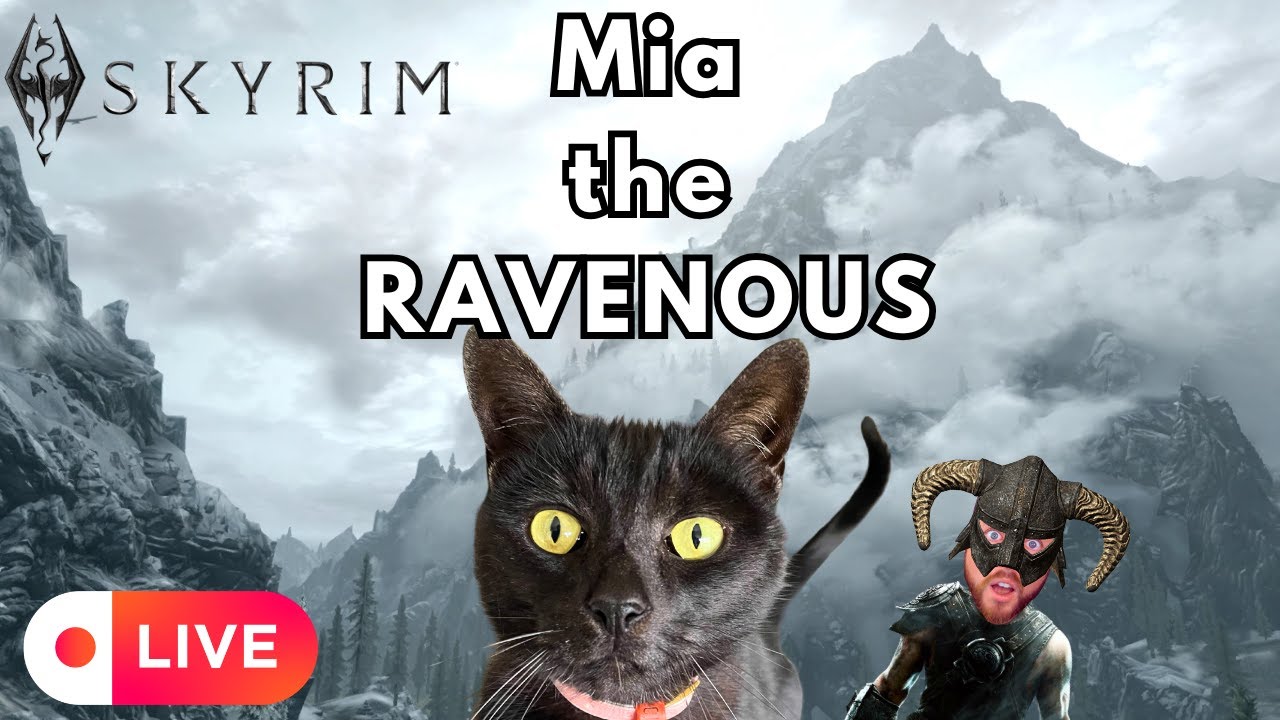 [Live] Too Many Quests! Skyrim Roleplay: Mia the Ravenous | Survival | Vanilla