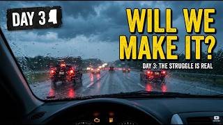 Day 3 of the drive will we make it?