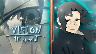 Vision - Naruto [Amv\Edit] quick! 1k special 🎉🎉🎉🎉