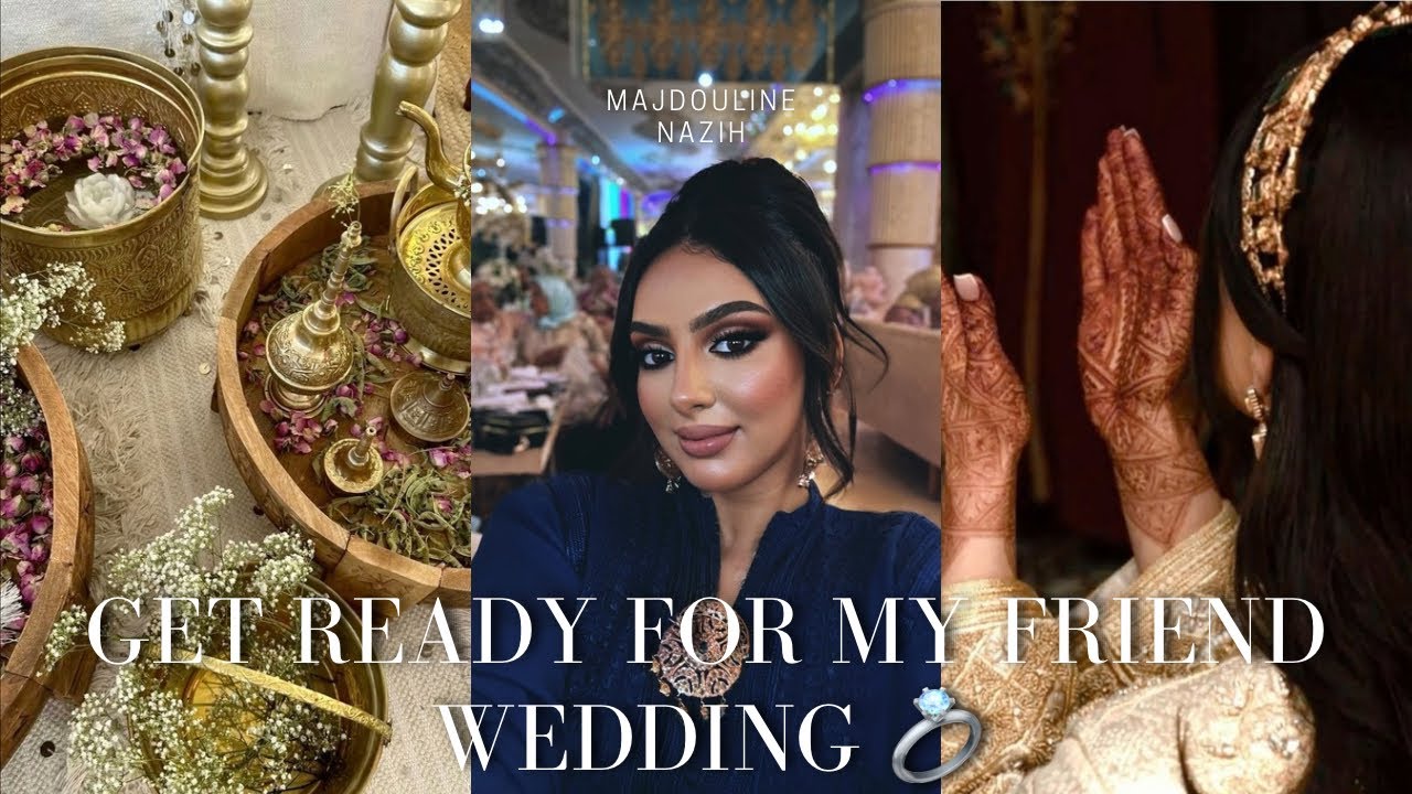 GET READY WITH ME FOR MY FRIEND’s WEDDING 👰‍♀️ تقطعات ليا المضمة في آخر لحضة 😭🫠