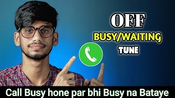 How to Remove Call Waiting Busy Tune During Call | Call Busy Hone par Bhi Busy Na Bataye