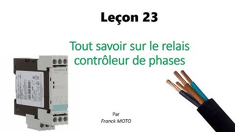 Leçon 23 : Comment utiliser un #relais contrôleur de phases #380V ?