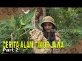 CERITA ALAM TIMUR JAWA | JEJAK PETUALANG (14/05/24) Part 2