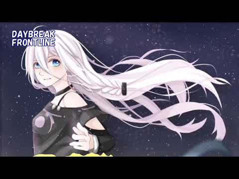 【Nightcore】DAYBREAK FRONTLINE