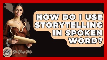 How Do I Use Storytelling In Spoken Word? - The Prose Path