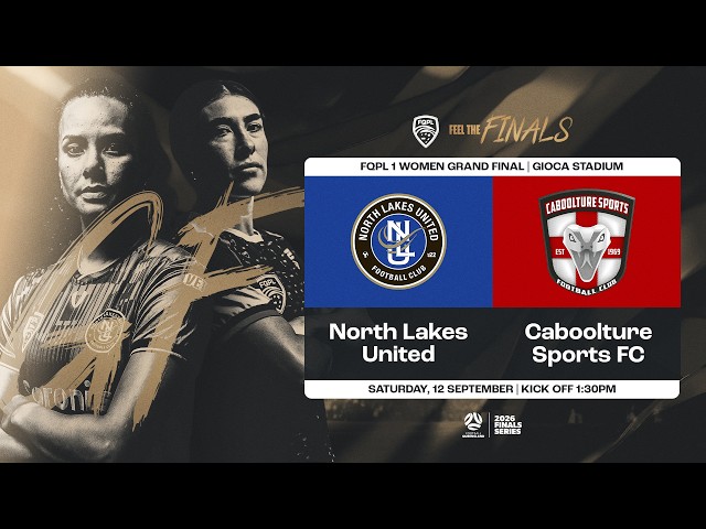 FQPL 1 Women Grand Final - North Lakes United vs. Caboolture Sports FC