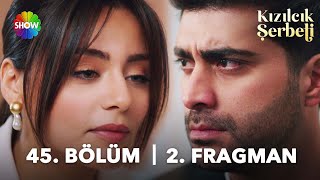 Thumbnail for Kızılcık Şerbeti 45. Bölüm 2. Fragman | "Bundan sonra herkes haddini bilecek!"
