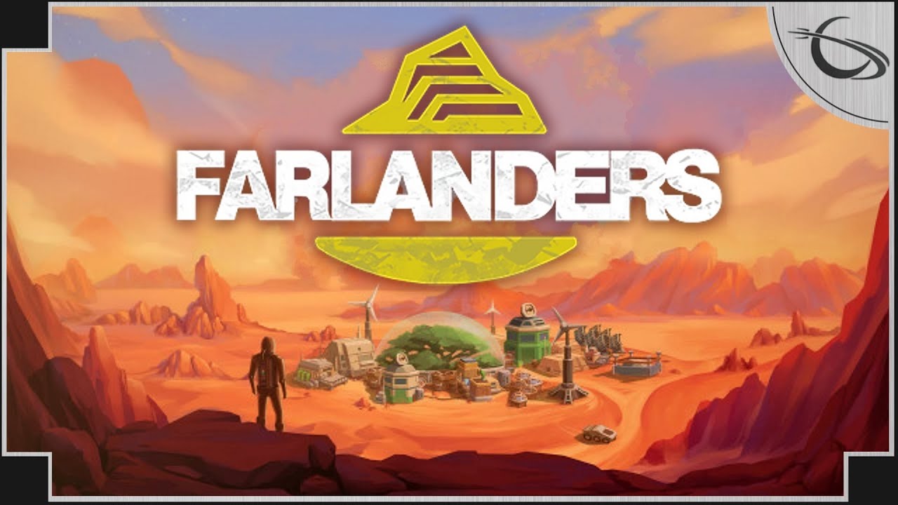 Farlanders - (Mars Terraforming & Base Building Game)