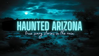 Haunted ARIZONA | TRUE Scary Stories From Arizona | @RavenReads