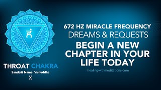Unlock Your Throat Chakra with X Meditation of Dreams and Requests 672 Hz Miracle Frequency