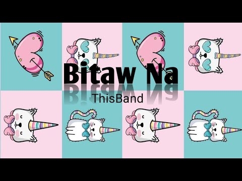 Bitaw Na - ThisBand (Lyric Video)