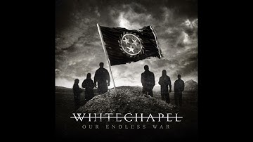 Whitechapel Our Endless War FULL ALBUM