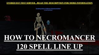 Terror of Luclin - 120 Spell Line Up and Casting Order - How to EverQuest Necromancer